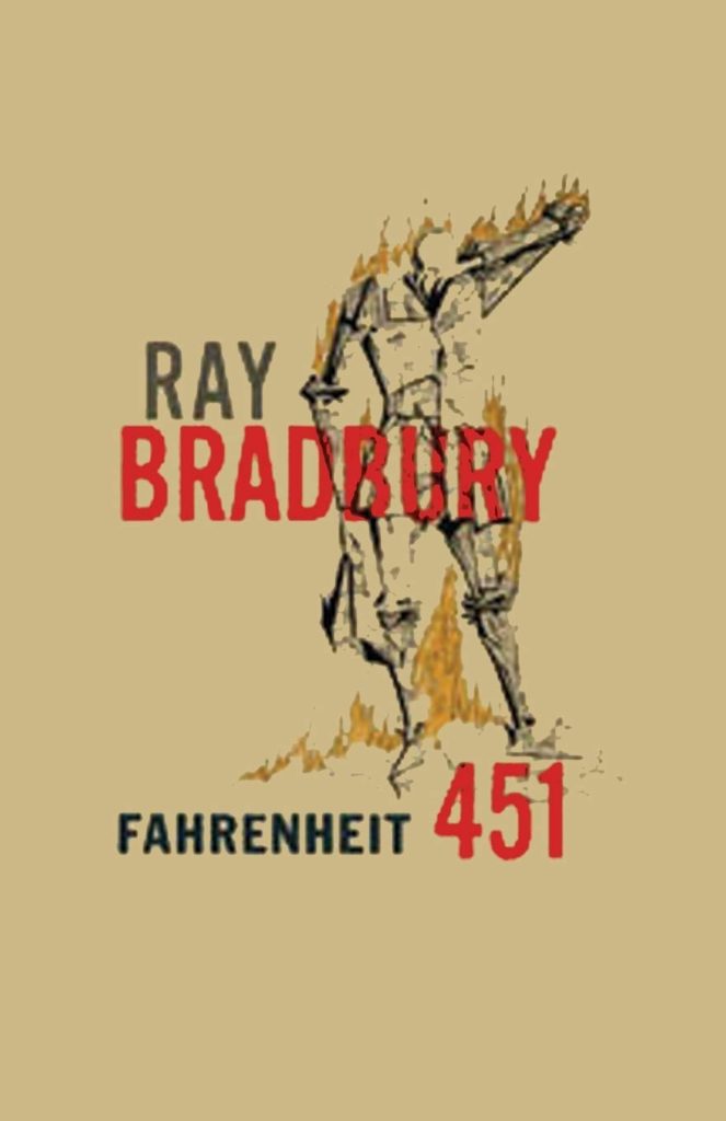 The cover of Fahrenheit 451 by Ray Bradbury. This edition is a drawing of a man wiping his brow. His arms and behind appear to be on fire. The background is tan.