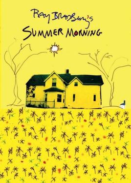 Summer Morning, Summer Night by Ray Bradbury
