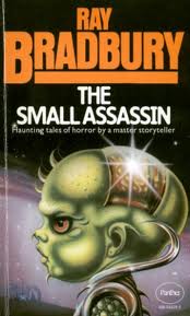 The Small Assassin by Ray Bradbury
